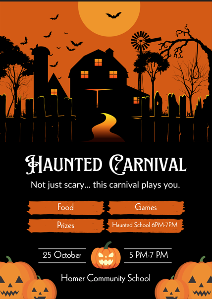 Haunted Carnival at Homer School on October 25. For more info please call the office at 402-698-2377
